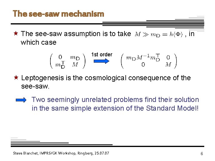 The see-saw mechanism « The see-saw assumption is to take which case , in