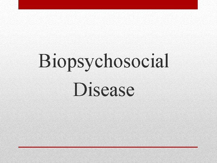 Biopsychosocial Disease 
