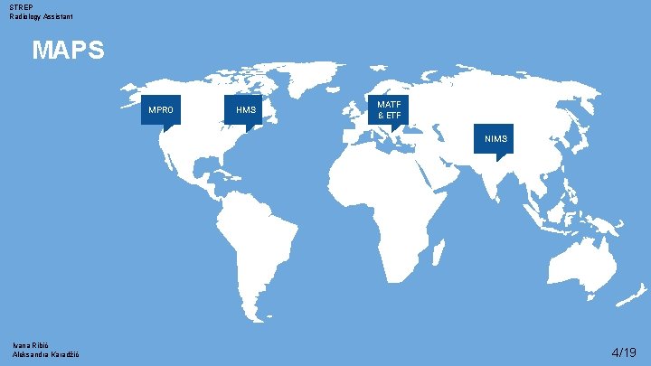 STREP Radiology Assistant MAPS MPRO HMS MATF & ETF NIMS Ivana Ribić Aleksandra Karadžić