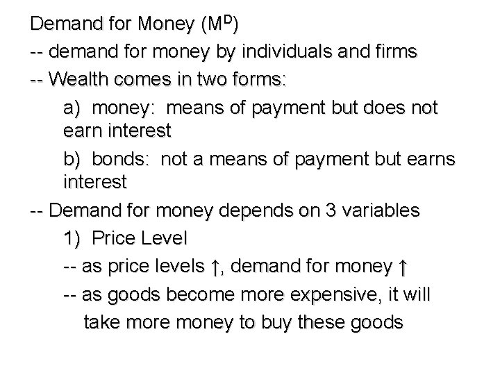 Demand for Money (MD) -- demand for money by individuals and firms -- Wealth