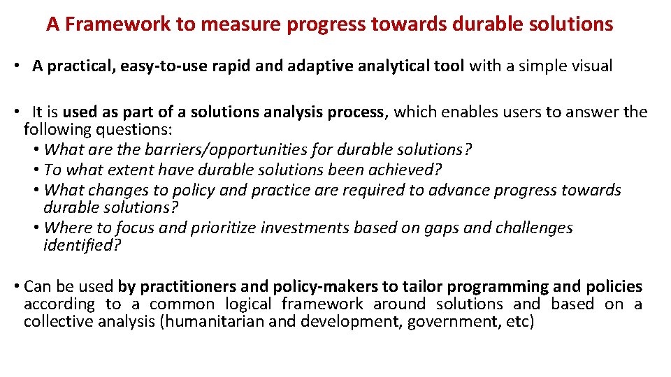 A Framework to measure progress towards durable solutions • A practical, easy-to-use rapid and