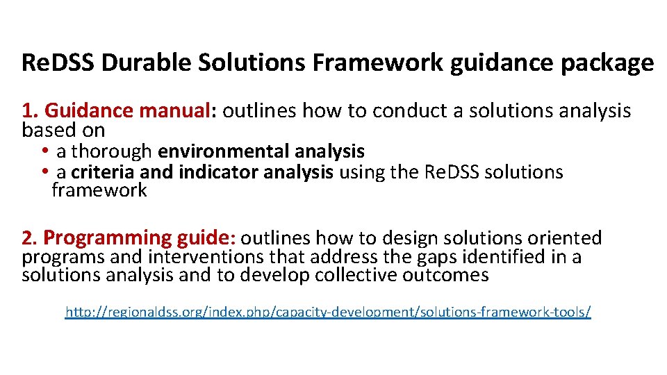Re. DSS Durable Solutions Framework guidance package 1. Guidance manual: outlines how to conduct