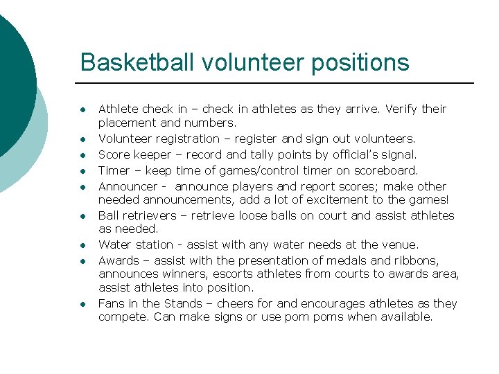 Basketball volunteer positions l l l l l Athlete check in – check in
