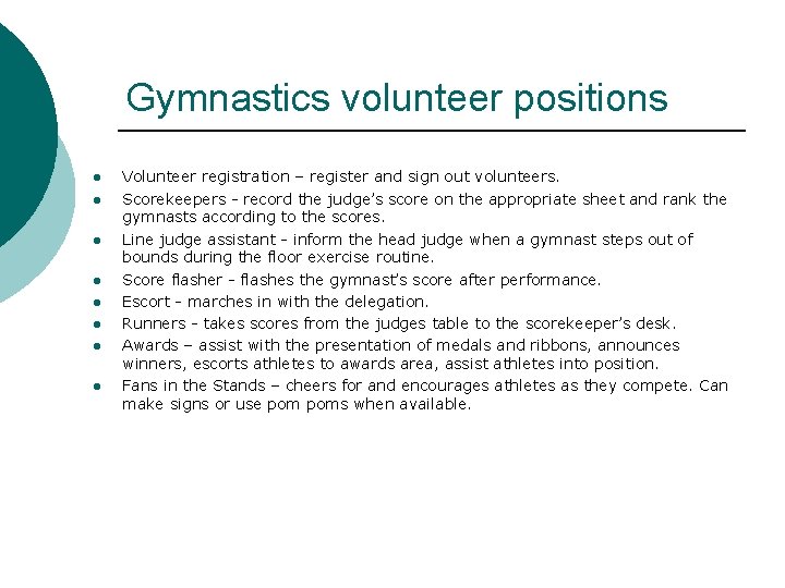 Gymnastics volunteer positions l l l l Volunteer registration – register and sign out