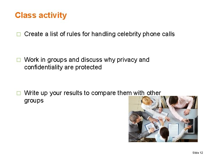 Class activity � Create a list of rules for handling celebrity phone calls �