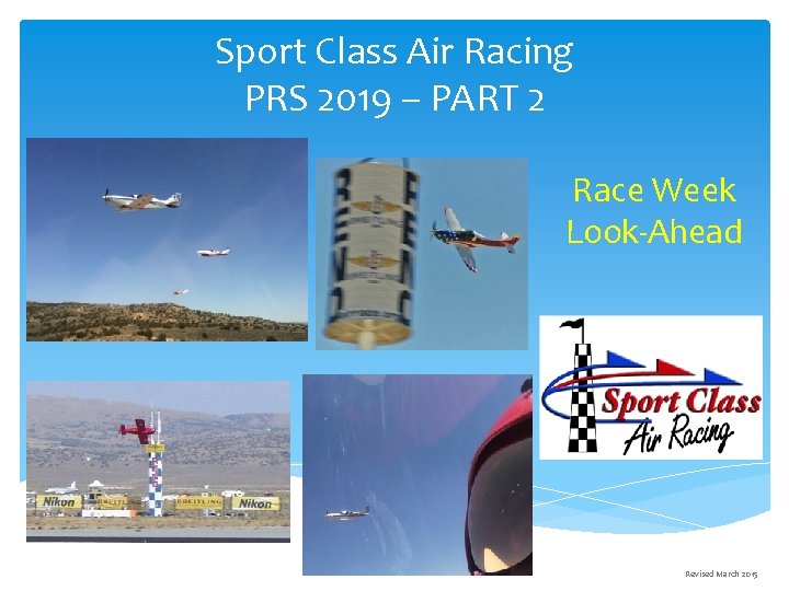 Sport Class Air Racing PRS 2019 – PART 2 Race Week Look-Ahead Revised March