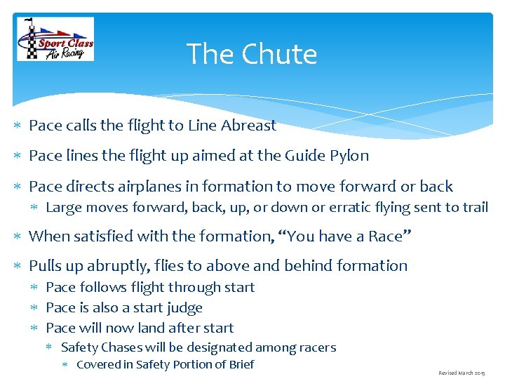 The Chute Pace calls the flight to Line Abreast Pace lines the flight up