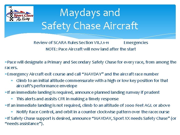 Maydays and Safety Chase Aircraft Review of SCARA Rules Section VII. J. 1 -11