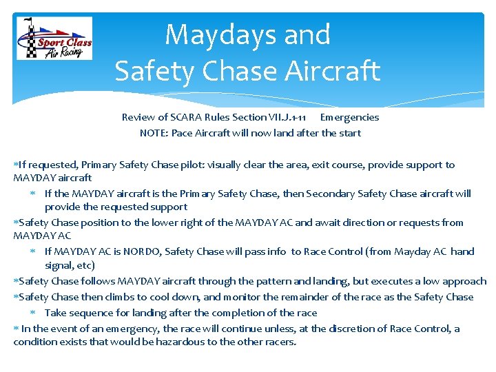 Maydays and Safety Chase Aircraft Review of SCARA Rules Section VII. J. 1 -11