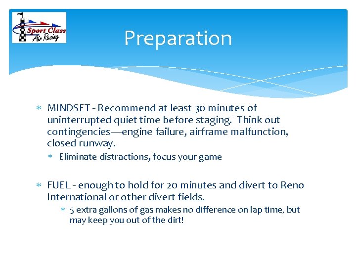 Preparation MINDSET - Recommend at least 30 minutes of uninterrupted quiet time before staging.