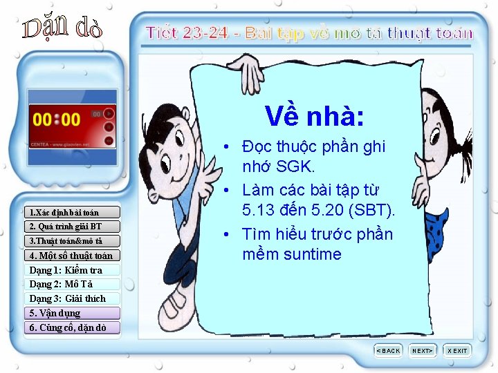 Về nhà: 1. Xác định bài toán 2. Quá trình giải BT 3. Thuật