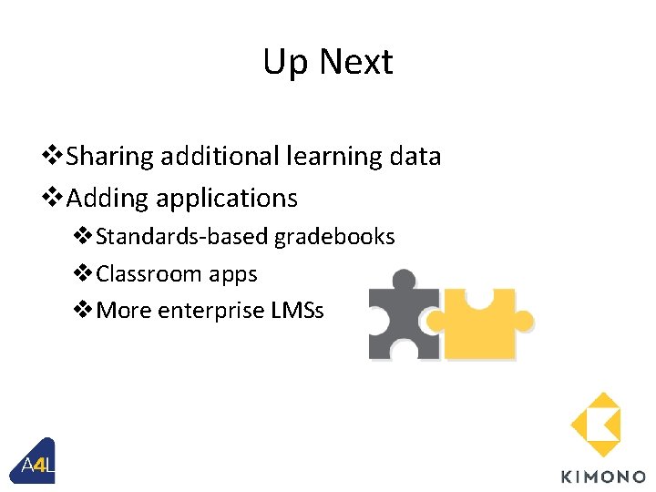 Up Next v. Sharing additional learning data v. Adding applications v. Standards-based gradebooks v.