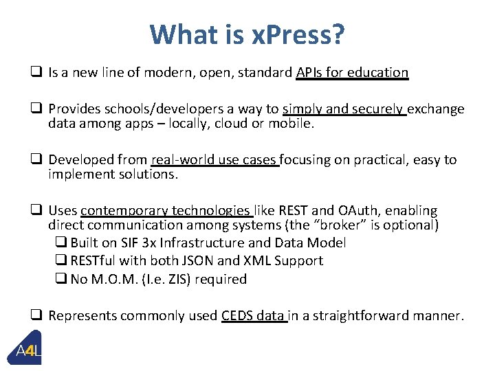 What is x. Press? q Is a new line of modern, open, standard APIs