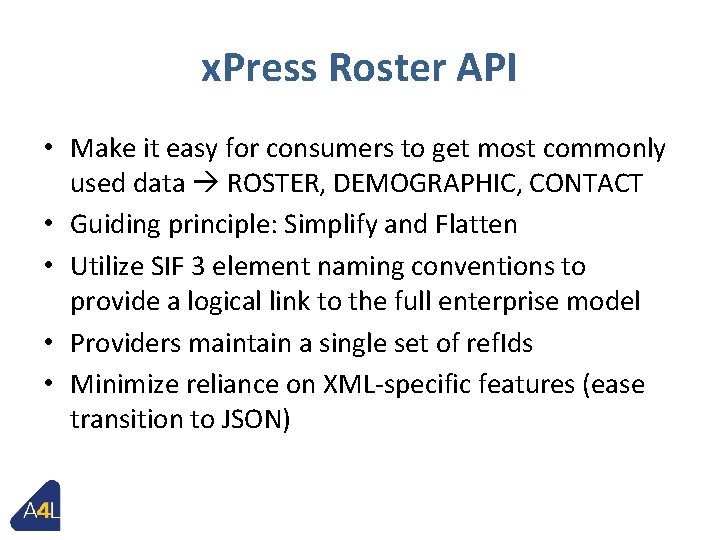 x. Press Roster API • Make it easy for consumers to get most commonly