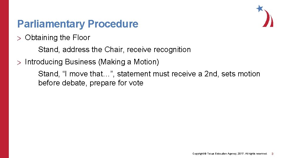 Parliamentary Procedure > Obtaining the Floor Stand, address the Chair, receive recognition > Introducing