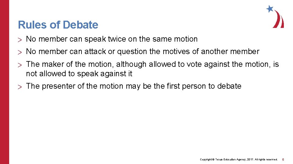 Rules of Debate > No member can speak twice on the same motion >