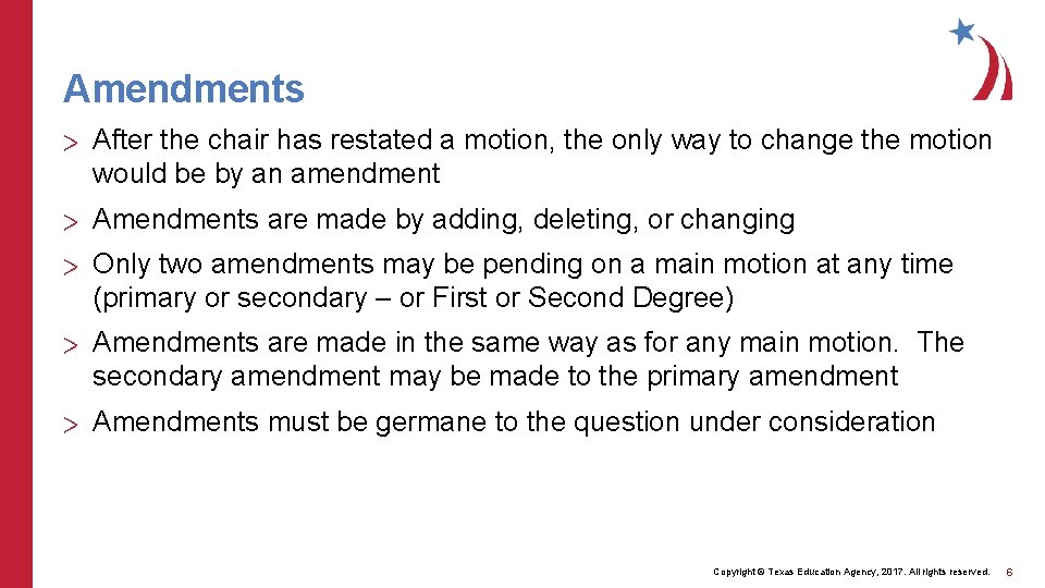 Amendments > After the chair has restated a motion, the only way to change