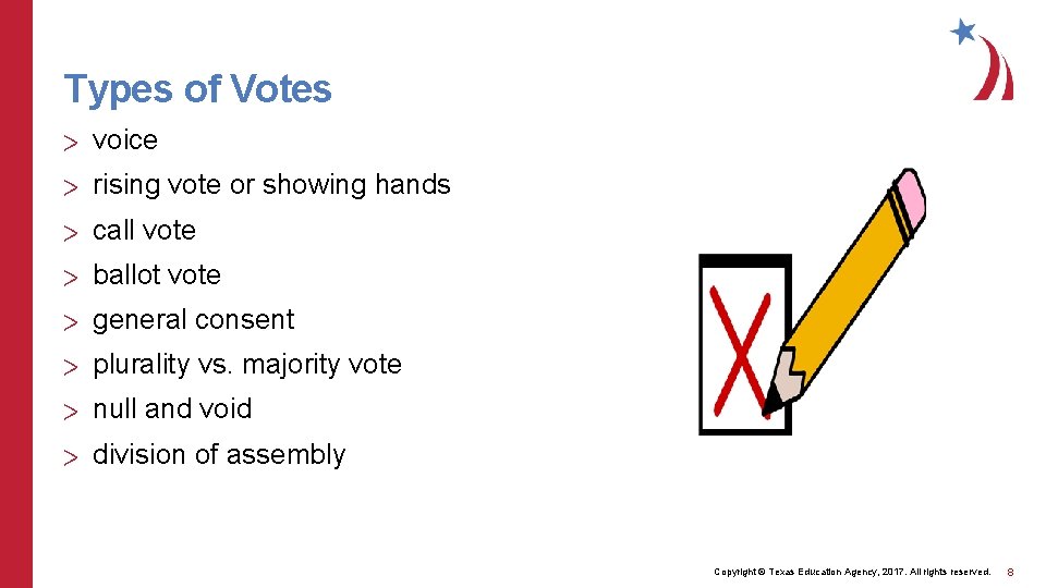 Types of Votes > voice > rising vote or showing hands > call vote