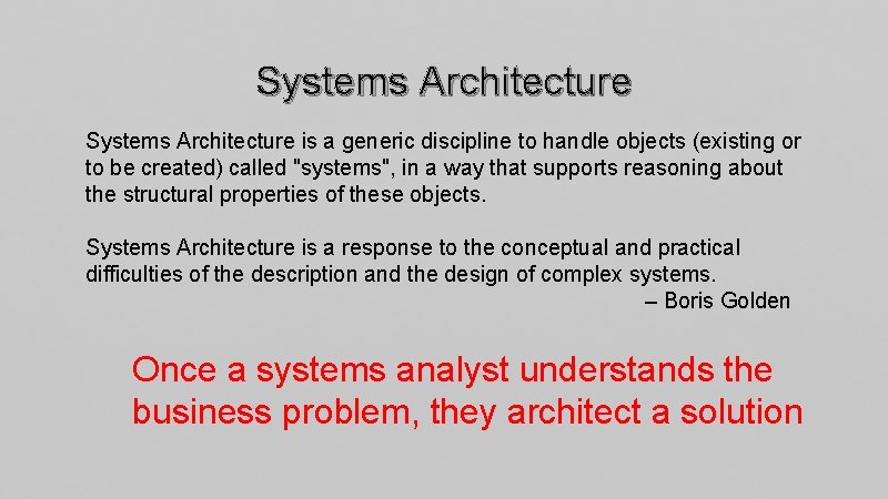 Systems Architecture is a generic discipline to handle objects (existing or to be created)
