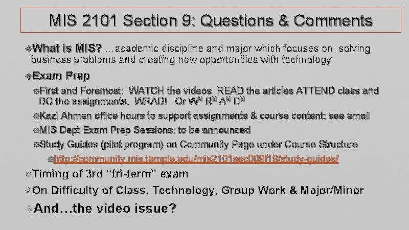 MIS 2101 Section 9: Questions & Comments What is MIS? …academic discipline and major