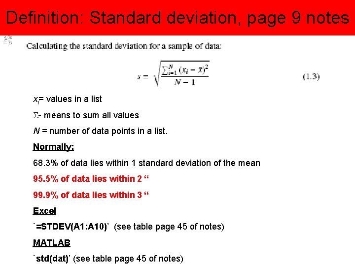 Definition: Standard deviation, page 9 notes xi= values in a list S- means to