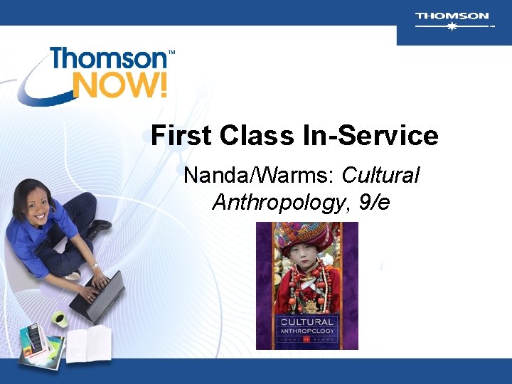 First Class In-Service Nanda/Warms: Cultural Anthropology, 9/e 