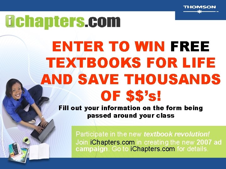 ENTER TO WIN FREE TEXTBOOKS FOR LIFE AND SAVE THOUSANDS OF $$’s! Fill out