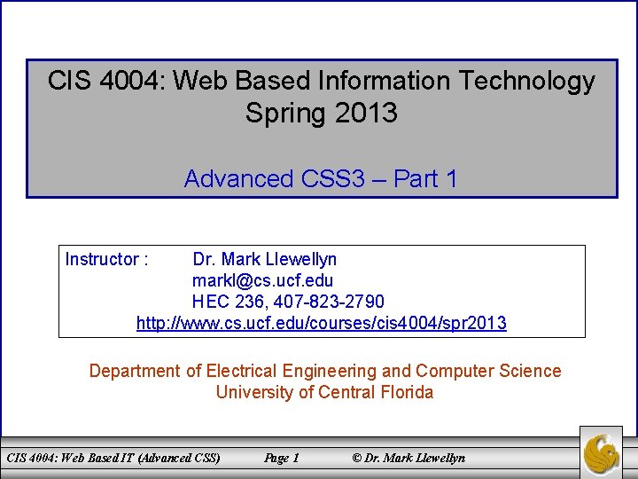 CIS 4004: Web Based Information Technology Spring 2013 Advanced CSS 3 – Part 1