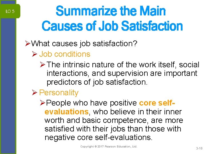 LO 5 Summarize the Main Causes of Job Satisfaction ØWhat causes job satisfaction? Ø