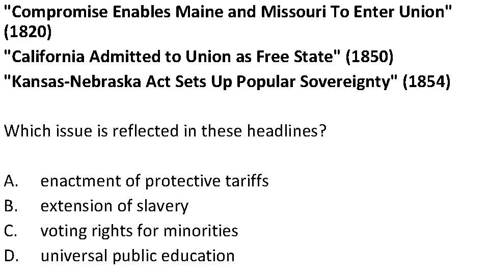 "Compromise Enables Maine and Missouri To Enter Union" (1820) "California Admitted to Union as