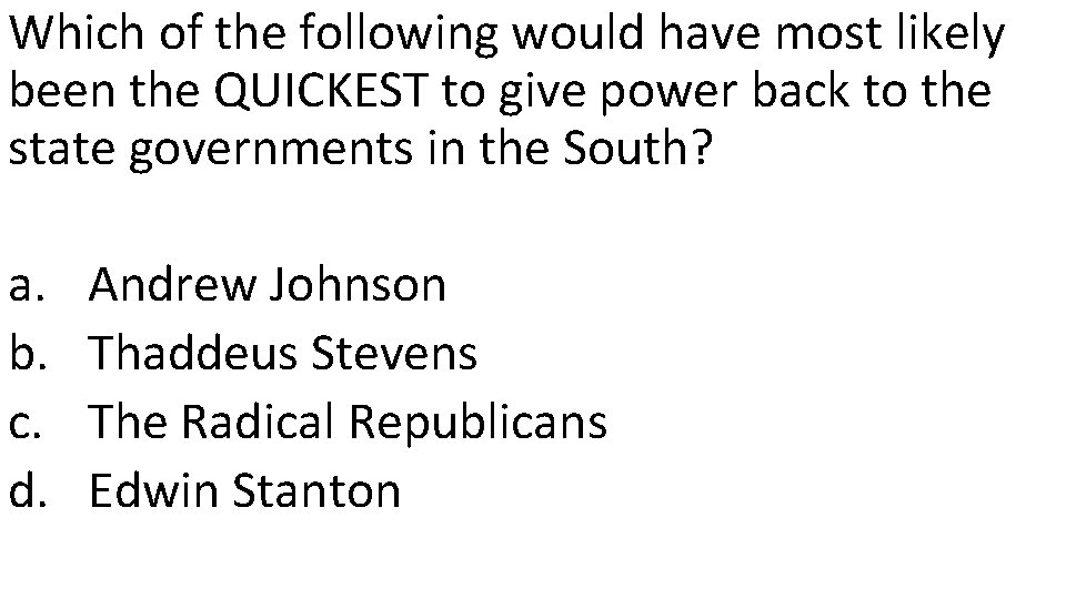 Which of the following would have most likely been the QUICKEST to give power