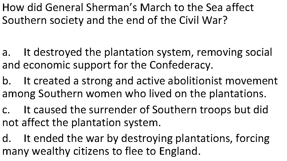 How did General Sherman’s March to the Sea affect Southern society and the end