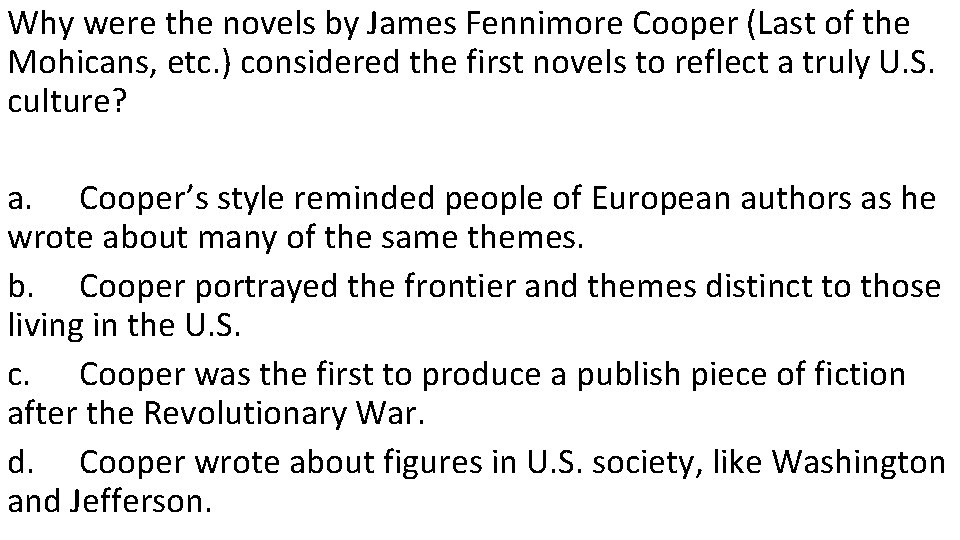 Why were the novels by James Fennimore Cooper (Last of the Mohicans, etc. )