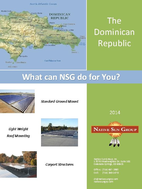 The Dominican Republic What can NSG do for You? Standard Ground Mount 2014 Light