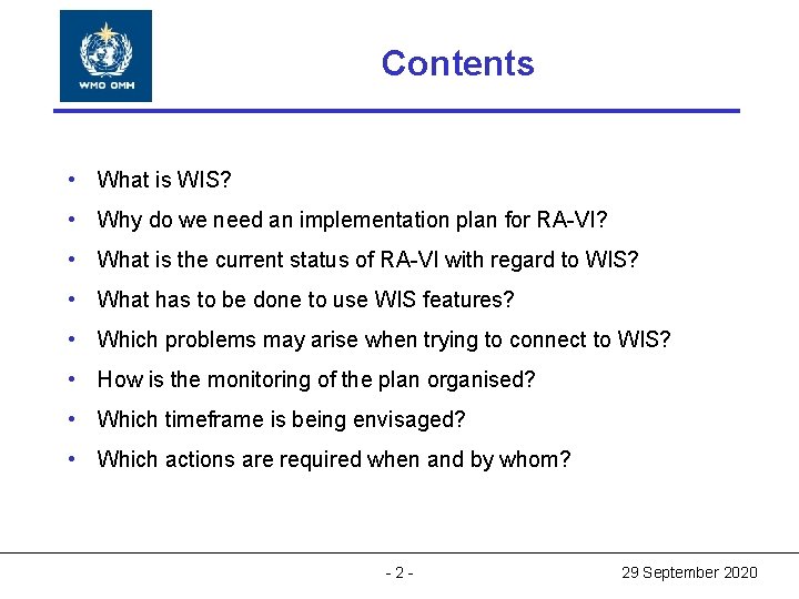 World Meteorological Contents Organization World Meteorological Organization Working together in weather, climate and water World Meteorological Contents Organization World Meteorological Organization Working together in weather, climate and water