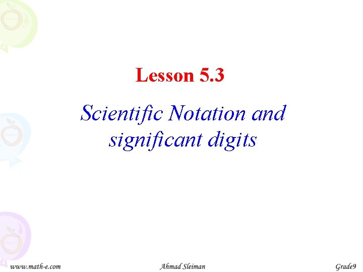 Lesson 5. 3 Scientific Notation and significant digits 