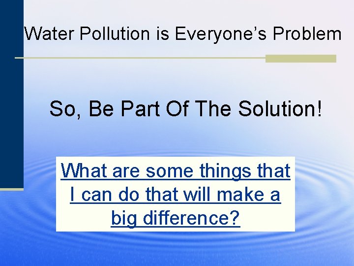 The Dirt On Water Pollution What Will We