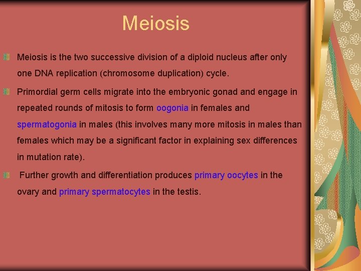 Meiosis is the two successive division of a diploid nucleus after only one DNA