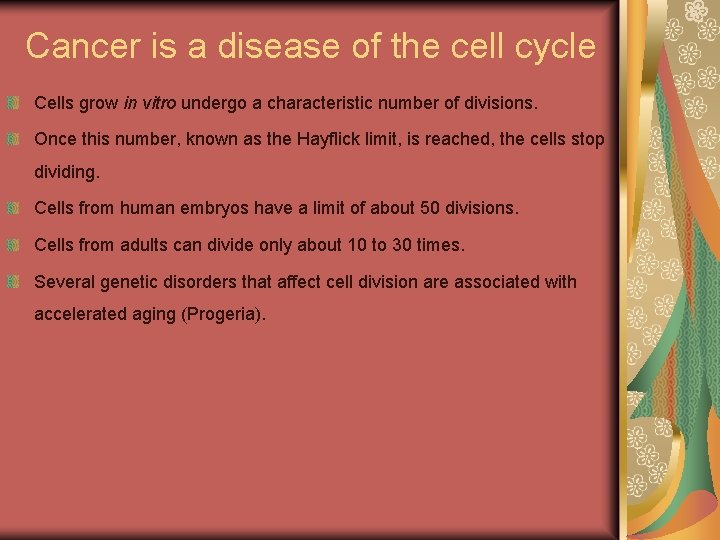 Cancer is a disease of the cell cycle Cells grow in vitro undergo a