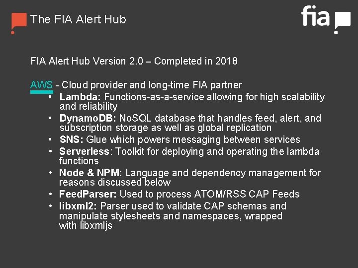 The FIA Alert Hub Version 2. 0 – Completed in 2018 AWS - Cloud