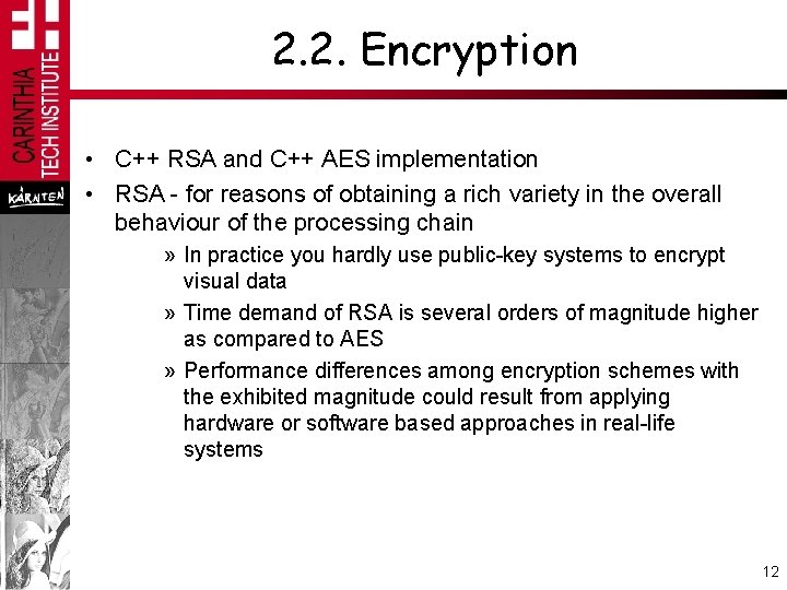 2. 2. Encryption • C++ RSA and C++ AES implementation • RSA - for