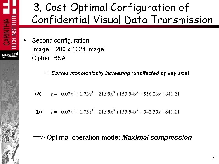 3. Cost Optimal Configuration of Confidential Visual Data Transmission • Second configuration Image: 1280