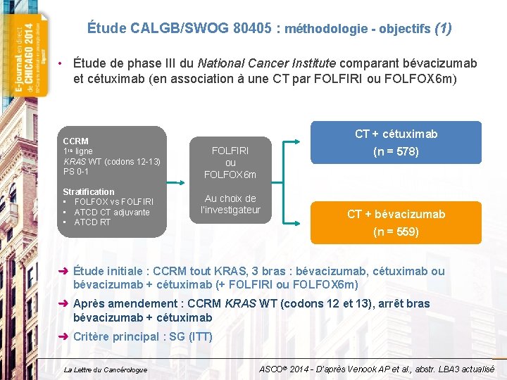 Étude CALGB/SWOG 80405 : méthodologie - objectifs (1) • Étude de phase III du