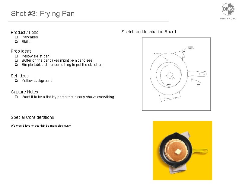 Shot #3: Frying Pan Product / Food ❏ ❏ Pancakes Skillet Prop Ideas ❏