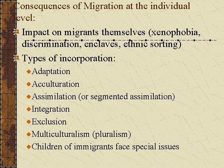 Consequences of Migration at the individual level: Impact on migrants themselves (xenophobia, discrimination, enclaves,