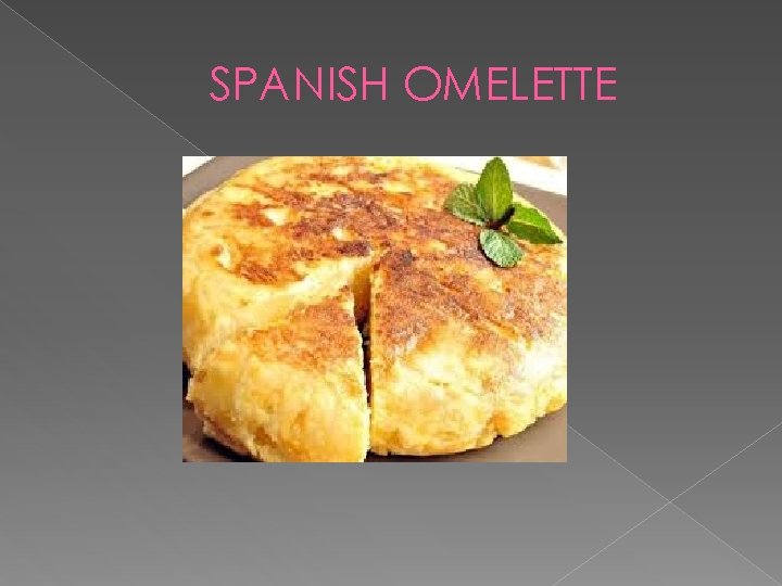 SPANISH OMELETTE 
