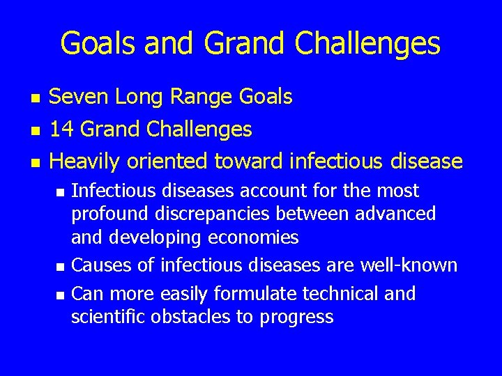Goals and Grand Challenges n n n Seven Long Range Goals 14 Grand Challenges