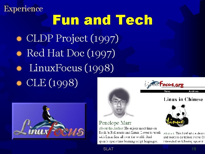 Experience Fun and Tech CLDP Project (1997) ® Red Hat Doc (1997) ® Linux.