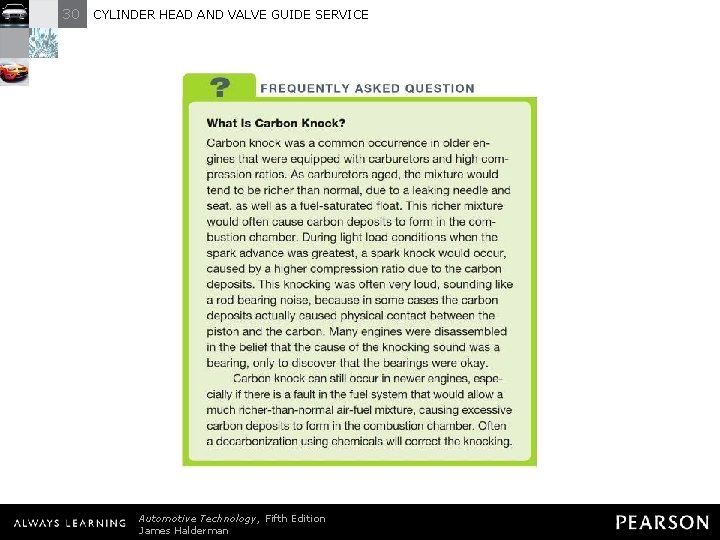 30 CYLINDER HEAD AND VALVE GUIDE SERVICE FREQUENTLY ASKED QUESTION: What Is Carbon Knock?