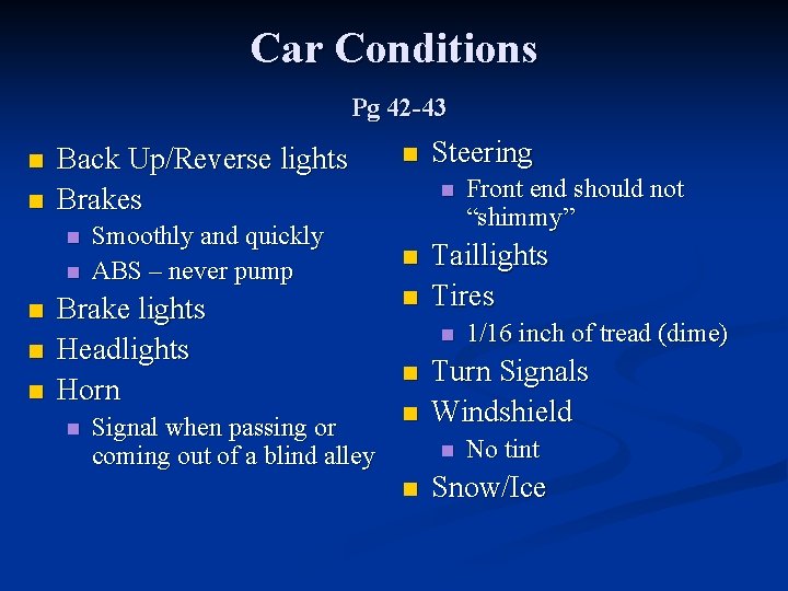 Car Conditions Pg 42 -43 n n Back Up/Reverse lights Brakes n n n